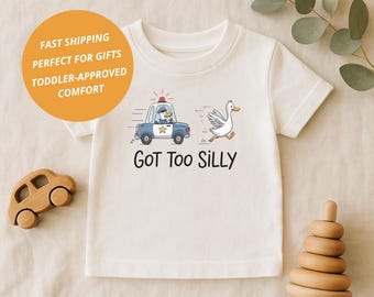Got Too Silly Shirt: Funny Goose and Police Car Kids Tee, Cute Animal Humor T-Shirt, Silly Toddler Graphic Tee, 100% cotton, Size 2T-5T