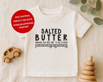 Salted Butter Toddler Tee: Funny Foodie Kids Shirt
