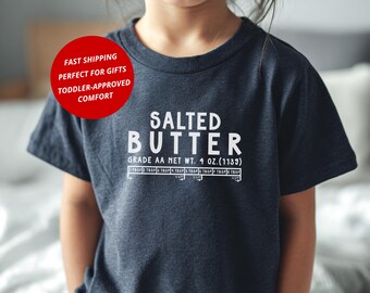 Salted Butter Toddler Tee: Funny Foodie Shirt, Baking Gift