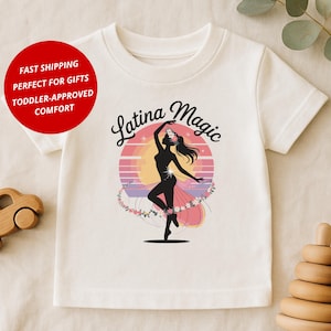 Latina Shirt: Latin Pride Kids T-Shirt. Latina Magic Toddler Tee, Hispanic Heritage Gift