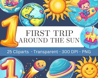 First Trip Around The Sun Clipart, Space Clipart First Birthday, 25 Transparent PNG Files, Commercial Use, Cute Space Birthday Clipart