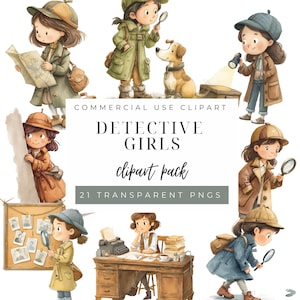 May include: Watercolor illustration of a "Detective Girls" clipart pack. The image features several cartoon girls dressed as detectives, with magnifying glasses, maps, and a dog. Text includes "Commercial Use Clipart", "Detective Girls", "Clipart Pack", and "21 Transparent PNGs".