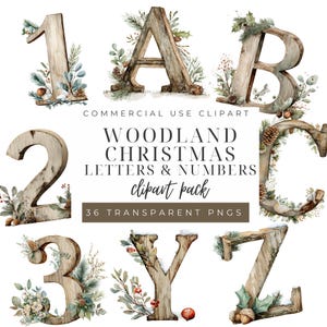 May include: A collection of wooden letters and numbers, including 1, 2, 3, A, B, C, Y, and Z, decorated with winter foliage and pinecones. The text "WOODLAND CHRISTMAS LETTERS & NUMBERS" is also visible.