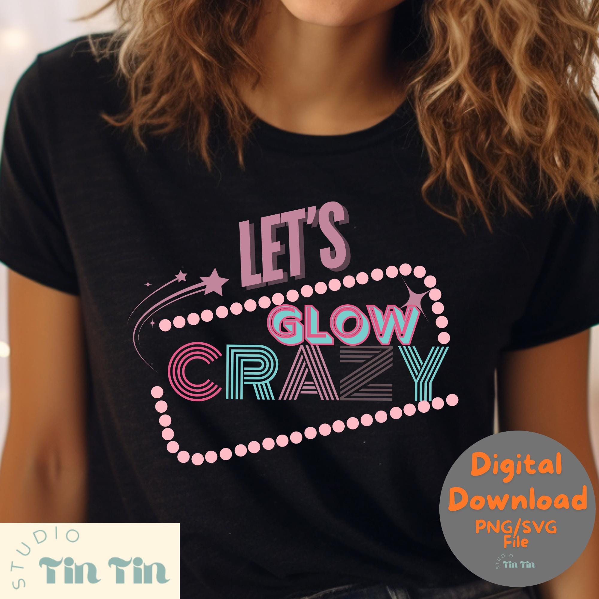 Let's Glow Crazy Svg Png, Glow Birthday Party Svg, Retro Neon 80s Svg ...