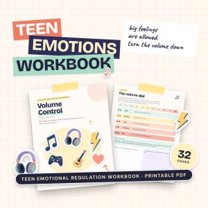 May include: A 32-page printable PDF workbook titled Teen Emotions Workbook. The cover features illustrations of headphones, a game controller, a guitar, and a heart. The interior page shows a volume dial chart with text about emotional regulation.
