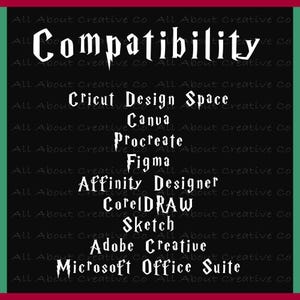 May include: A black and white graphic listing the compatibility of various design programs, including Cricut Design Space, Canva, Procreate, Figma, Affinity Designer, CorelDRAW, Sketch, Adobe Creative, and Microsoft Office Suite.