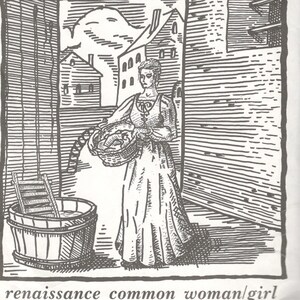 Op de afbeelding: Zwart-witte lijntekening van een vrouw in een lange jurk die een mand vasthoudt. De vrouw staat in een straat met gebouwen op de achtergrond. De tekst "Costume Connection" staat bovenaan de afbeelding en de tekst "renaissance common woman/girl" staat onderaan de afbeelding.