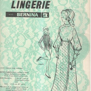 May include: A vintage sewing pattern for a skirt and bodysuit. The pattern is called "Let's Make Lingerie with Bernina." The pattern includes instructions for making a skirt and a bodysuit. The pattern is illustrated with two drawings of women wearing the garments. The pattern is printed on a light blue background with a white lace pattern.