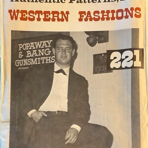 May include: A sewing pattern envelope titled Authentic Patterns, Inc. WESTERN FASHIONS 221. The cover features a black and white photograph of a person in a dark suit, white shirt, and bow tie, with text reading POPAWAY & BANG GUNSMITHS.