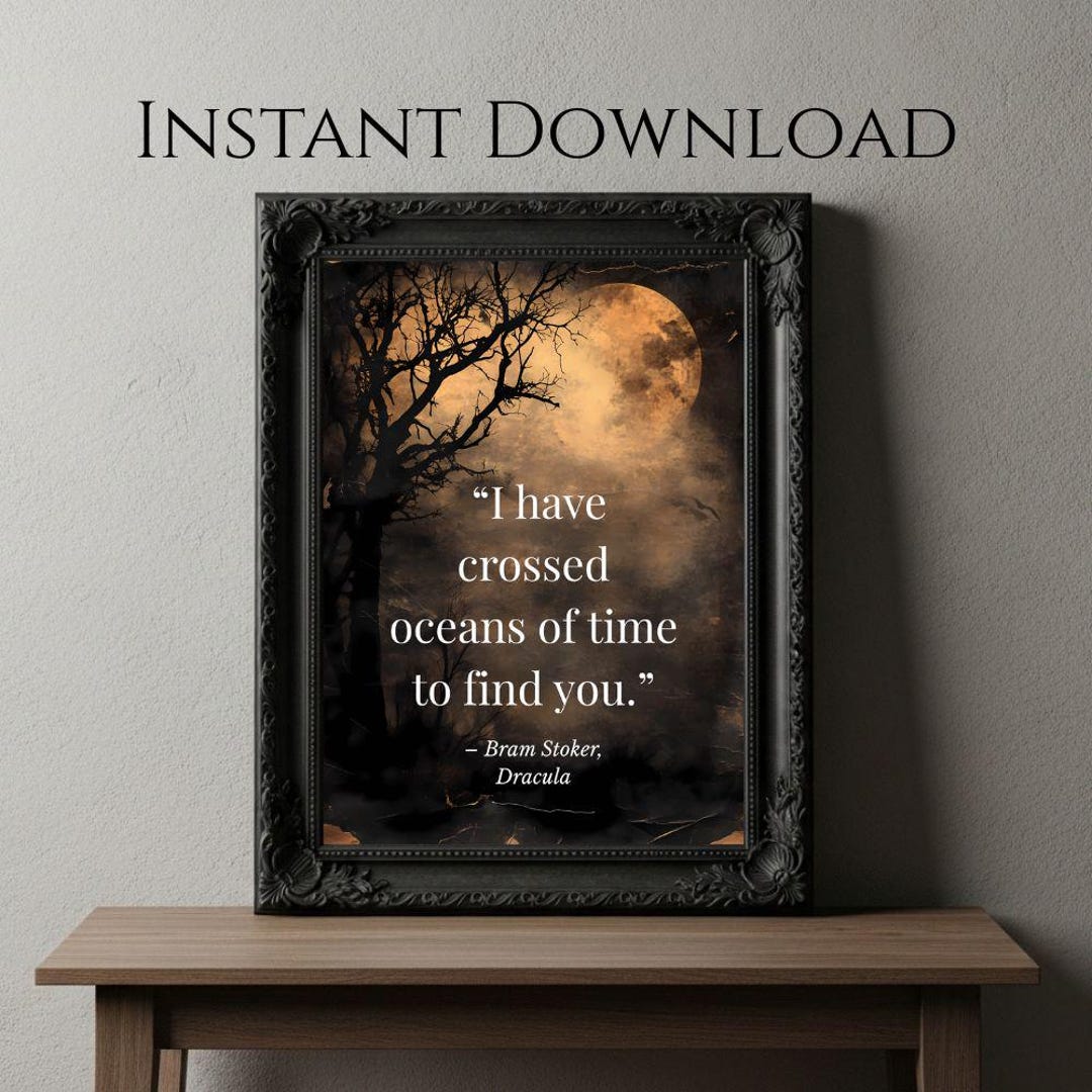 I Have Crossed Oceans of Time to Find You Digital Print, Gothic Love