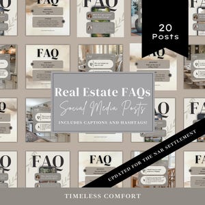May include: A collage of 20 social media posts with the text "Real Estate FAQs" and "Social Media Posts" in a gray box. The posts are designed to look like Instagram posts and feature questions and answers about real estate. The text "UPDATED FOR THE NAR SETTLEMENT" is on a black bar at the bottom of the image. The text "TIMELESS COMFORT" is at the bottom of the image.