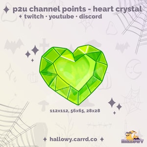 Könnte beinhalten: Ein grüner herzförmiger Kristall mit facettiertem Design. Das Bild enthält den Text "p2u channel points - heart crystal" und erwähnt Twitch, YouTube und Discord. Zusätzlicher Text lautet "hallowy.carrd.co" und "HALLOWY".