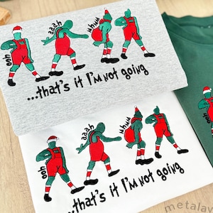 That&#39;s It I&#39;m Not Going Christmas Sweatshirt, Christmas Embroidered Sweatshirt, Christmas Funny Sweatshirt, Merry Christmas Party Gifts