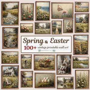 May include: A selection of framed vintage printable wall art with a spring and Easter theme. The art depicts rural landscapes, flowers, and Easter imagery, including rabbits and eggs. The sign reads "Spring & Easter 100+ vintage printable wall art."