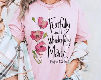 Faith Shirt – Fearfully Wonderfully Made Tee, Christian Comfort Colors Top