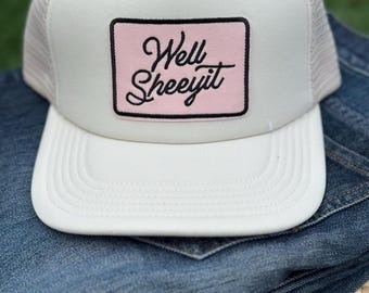 Well sheeyit trucker SnapBack patch hat