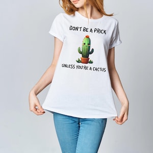 Lustiges Kaktus T-Shirt, Geschenk für Pflanzenliebhaber, schrulliges T-Shirt, humorvolles Shirt, Sommerkleidung, bester Freund Geschenk