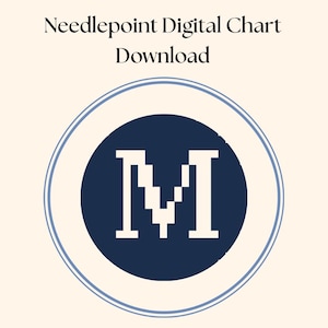 May include: A digital needlepoint chart download featuring the text Needlepoint Digital Chart Download above a dark blue circle containing a large, white, pixelated letter M, all enclosed within a thin, light blue circular border on a cream background.