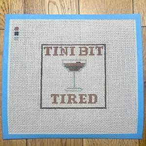 Tini Bit Tired Needlepoint Canvas – Hand-Painted & Stitch-Painted on 13 Mesh | 4x4” Design | Optional Stretcher Bars