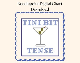 May include: Digital needlepoint chart download featuring a pixelated martini glass with olives. The words "TINI BIT TENSE" are displayed in a blue, pixelated font, within a blue-bordered square, and the text "Needlepoint Digital Chart Download" is at the top.