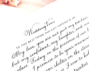 以下が含まれることがあります： 「Wedding Vow's To the best thing that ever happened to me. My love, you are not just my partner but my confidant, my laughter, and my solace. Today, in the presence of our loved ones, I promise to be your unwavering port, your shelter in the storm,  I vow to hold your uncertainties with you.」と書かれた手書きの結婚式誓約書。