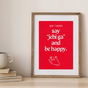 Don’t worry, say &quot;jebi ga&quot; and be happy - Poster | Balkan Art Print | Balkan | Balkan Humor | Bosnia, Serbia, Croatia