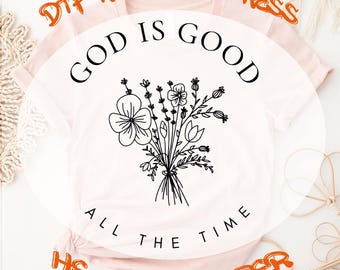God Is Good DTF Transfer: Wildflower Christian Ready to Press