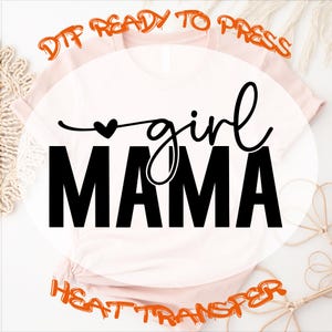Mama Girl DTF Transfer, Girly Design Ready to Press, Heat Transfer, Retro Women Shirt, Mother Gift Transfer, Mama Girl Iron On Dtf Transfer