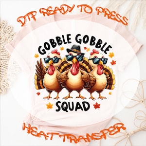 Gobble Gobble Squad DTF Transfer, Family Thanksgiving 2024 Ready To Press, Turkey Heat Transfer, Funny Thanksgiving Turkey DTF, Thankful Dtf