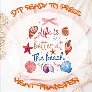 Life Is Better At The Beach DTF Transfer: Summer Iron On Decal