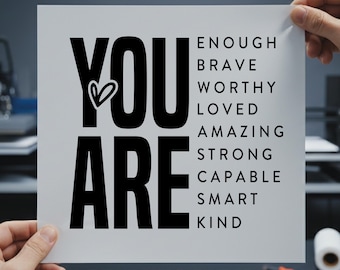 You Are Enough DTF Transfer: Motivational Quotes Ready To Press Heat Transfer, Mental Health Iron On
