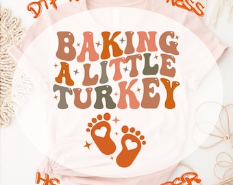 Funny Thanksgiving Turkey DTF Transfer: Baking A Little Turkey Ready to Press