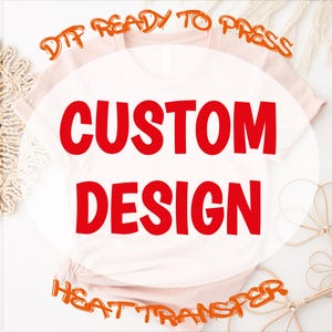 Custom DTF Transfer: Ready To Press, Personalized Heat Transfer