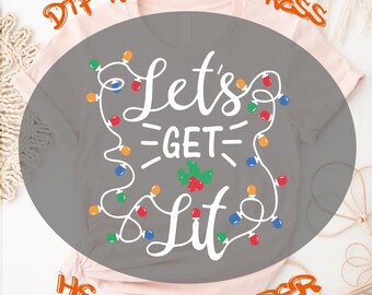 Funny Christmas Drinking DTF Transfer: 'Let's Get Lit' Ready To Press