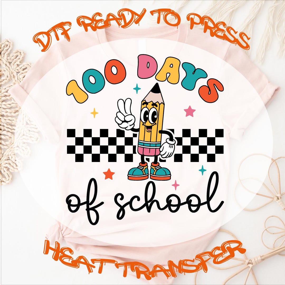 100 Days of School Cute Pencil Dtf, 100 Days Celebration Ready for