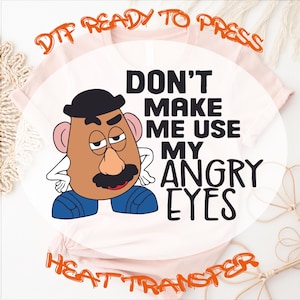 Angry Eyes Mr. Potato Head DTF - Ready To Press Heat Transfer