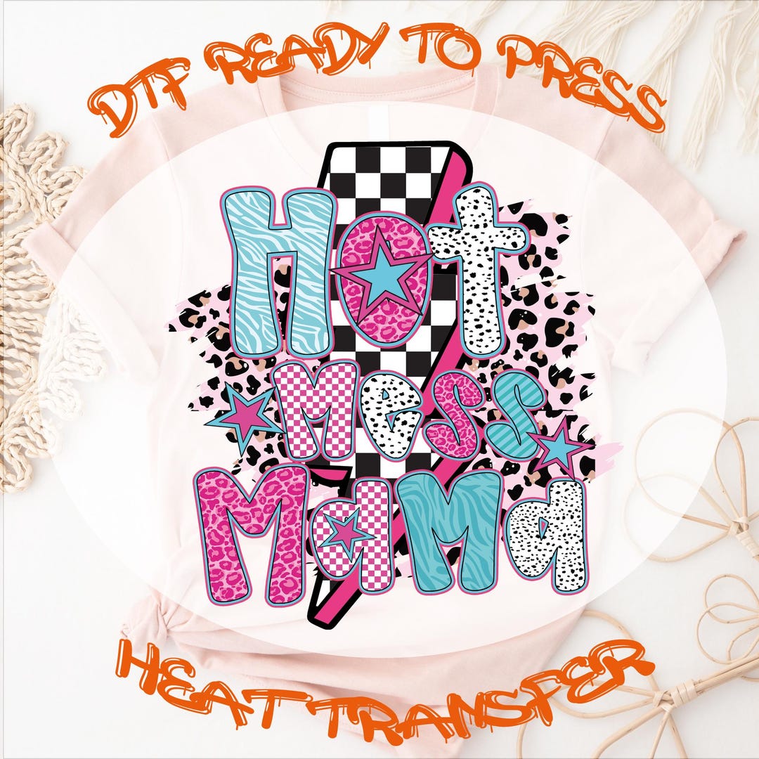 Preppy Hot Mess Mama DTF Transfer, Ready to Press Funny Mama, Mom Heat ...