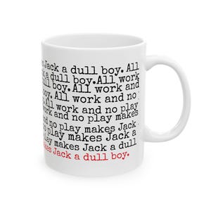 All work and no play makes Jack a dull boy Coffee Cup Mug - The Shining