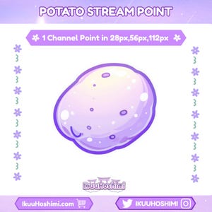 May include: A digital illustration of a cartoon potato in purple and white. The image includes the text "POTATO STREAM POINT" and "1 Channel Point". The artist's name and social media handles are also displayed at the bottom of the image.