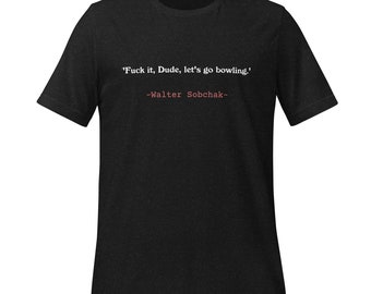 Uniseks T-shirt Big Lebowski 'Bowling' Quote