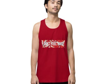 I don’t feel tardy Men’s premium tank top