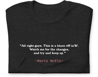 Back To The Future " Johnny B. Goode" Movie Quote  Unisex t-shirt