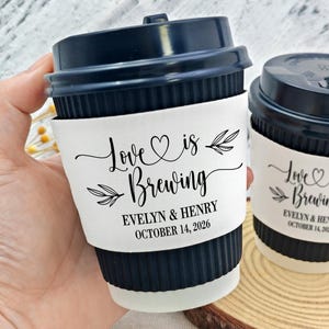 Custom Wedding Coffee Cups/Love is Brewing Names Printed Coffee Cup/Sleeves and Cups or Just Sleeves for Engagement Party, Shower, Events