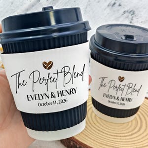 Custom Coffee Cup With Sleeves For Wedding/Engagement Party Coffee Cups/Wedding Coffee Bar/The Perfect Blend Wedding Coffee SLEEVES