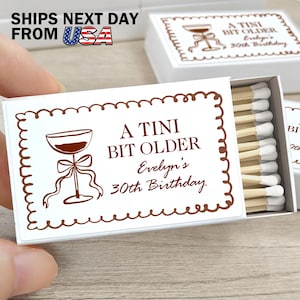 Custom Matchbox for Birthday/A Tini Bit Older Martini Match Boxes/Birthday Party Favors/Happy Birthday Matches/21st Birthday/30th Birthday