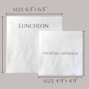 May include: Two white paper napkins, one labeled "LUNCHEON" and the other "COCKTAIL / BEVERAGE." The larger napkin measures 6.5" x 6.5", and the smaller one is 4.9" x 4.9". Both have a textured pattern.