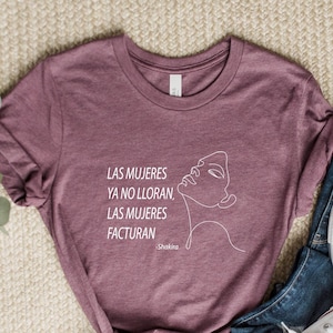 Las Mujeres Facturan Shirt, Shakira Las Mujeres Ya No Lloran, Shakira New Song Shirt, Women don&#39;t cry Tee, Celebrities Shirt, Quotes Shirt