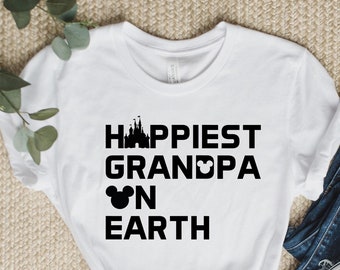 Happiest Grandpa On Earth Shirt, Disney Grandpa Shirt, Father's Day Shirt, Gift Idea For Disney Grandpa, Father's Day Gift, Magical Vacation