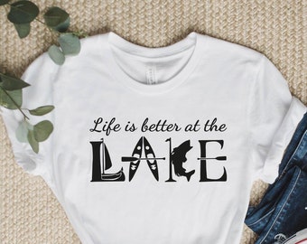 Life is Better at the Lake Tee, Lake life Shirt, Lake Shirt, Gift for Travel Love, Vacation Shirts, Gift for Her, Camper Shirt, Lakelife Tee