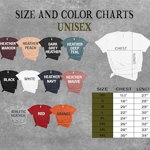 May include: A size and color chart for unisex t-shirts. The chart displays various shirt colors, including maroon, peach, black, white, and red. Measurements are provided in inches for chest and length, ranging from XS to 4XL.